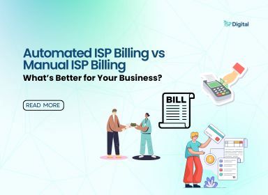 Automated ISP Billing vs Manual ISP Billing: What’s Better for Your Business?